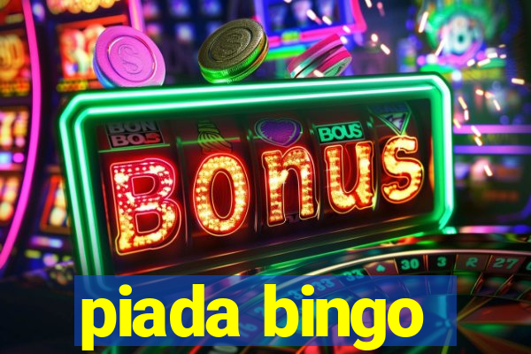 piada bingo